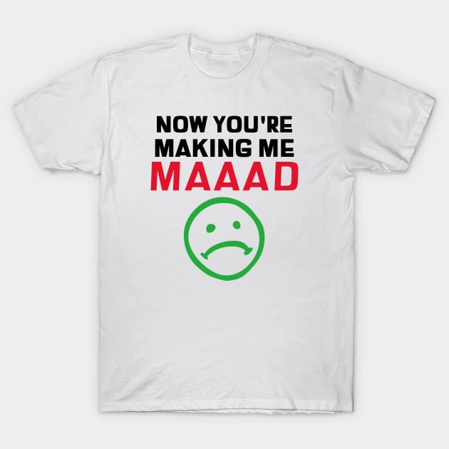 Hamilton Now You're Making Me Mad T-Shirt by JC's Fitness Co.